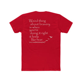 Weird Thing About Bravery (Cotton Crew Tee)