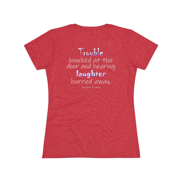 Trouble Knocked at the Door (Women's Triblend Tee)