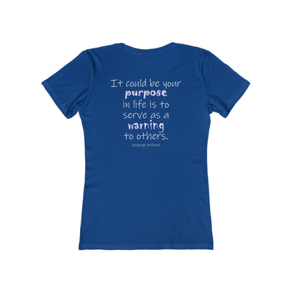 It Could Be Your Purpose (Women's Boyfriend Tee)