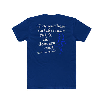 Hip Hop Girl; Those Who Hear Not the Music (Cotton Crew Tee)