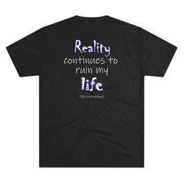 Reality Continues (Triblend Crew Tee)