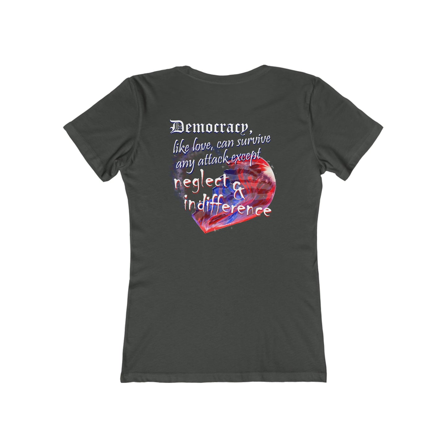 Democracy, Like Love, Can Survive (Women's Boyfriend Tee)