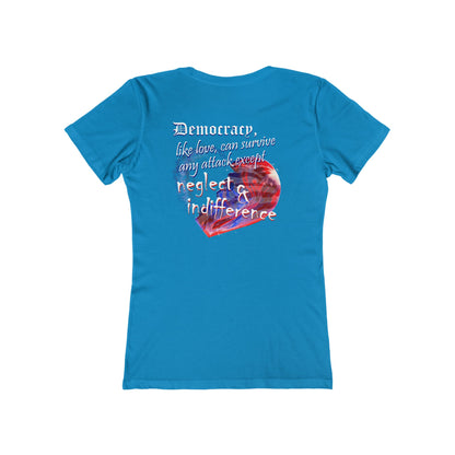 Democracy, Like Love, Can Survive (Women's Boyfriend Tee)