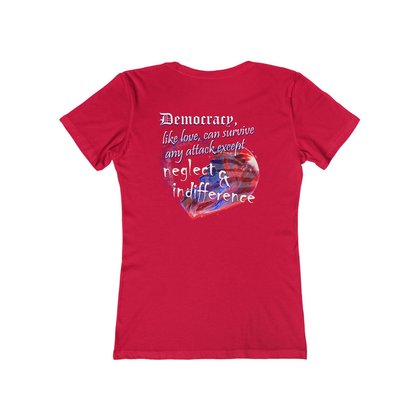 Democracy, Like Love, Can Survive (Women's Boyfriend Tee)