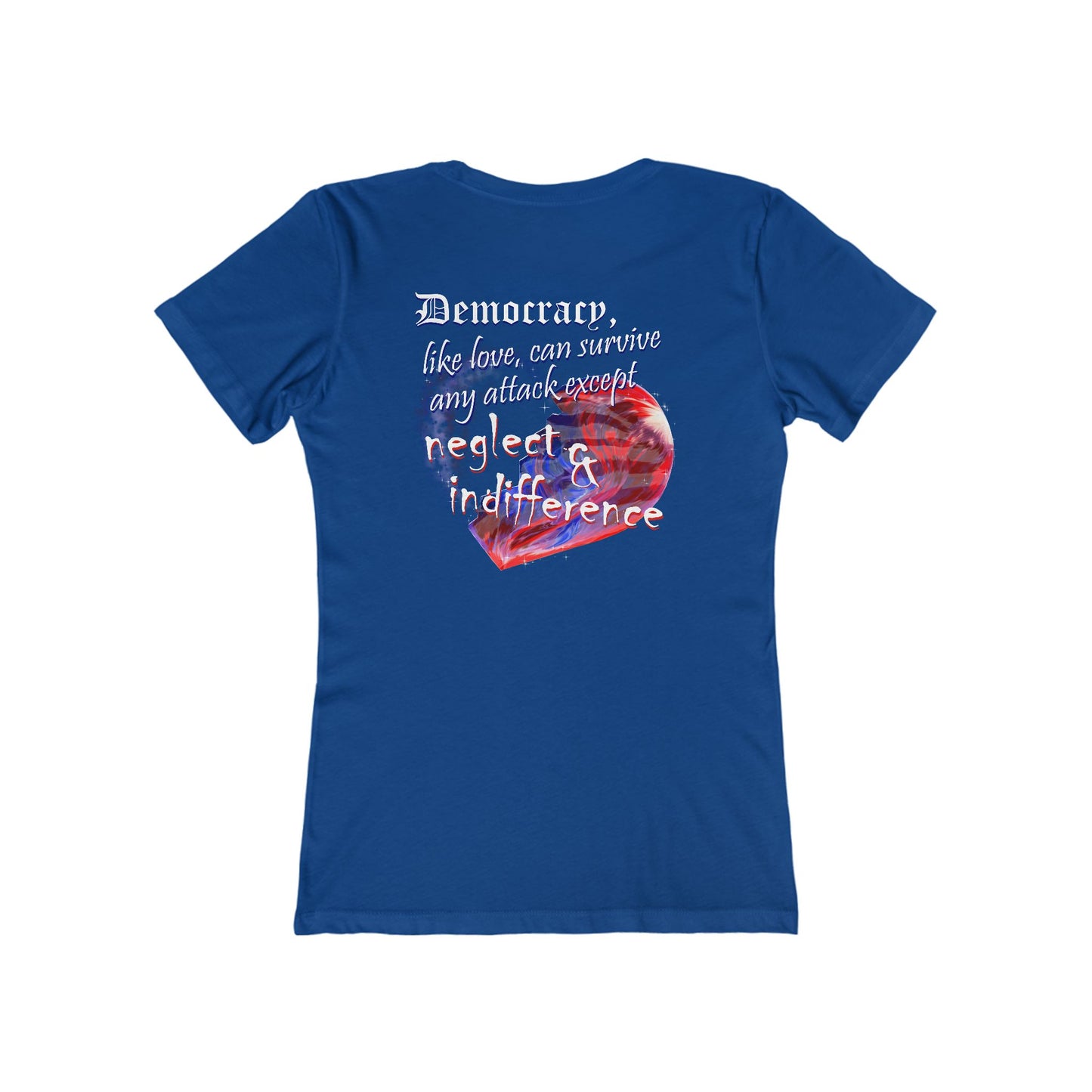 Democracy, Like Love, Can Survive (Women's Boyfriend Tee)