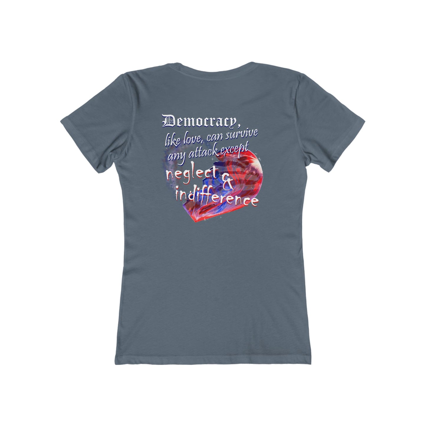 Democracy, Like Love, Can Survive (Women's Boyfriend Tee)