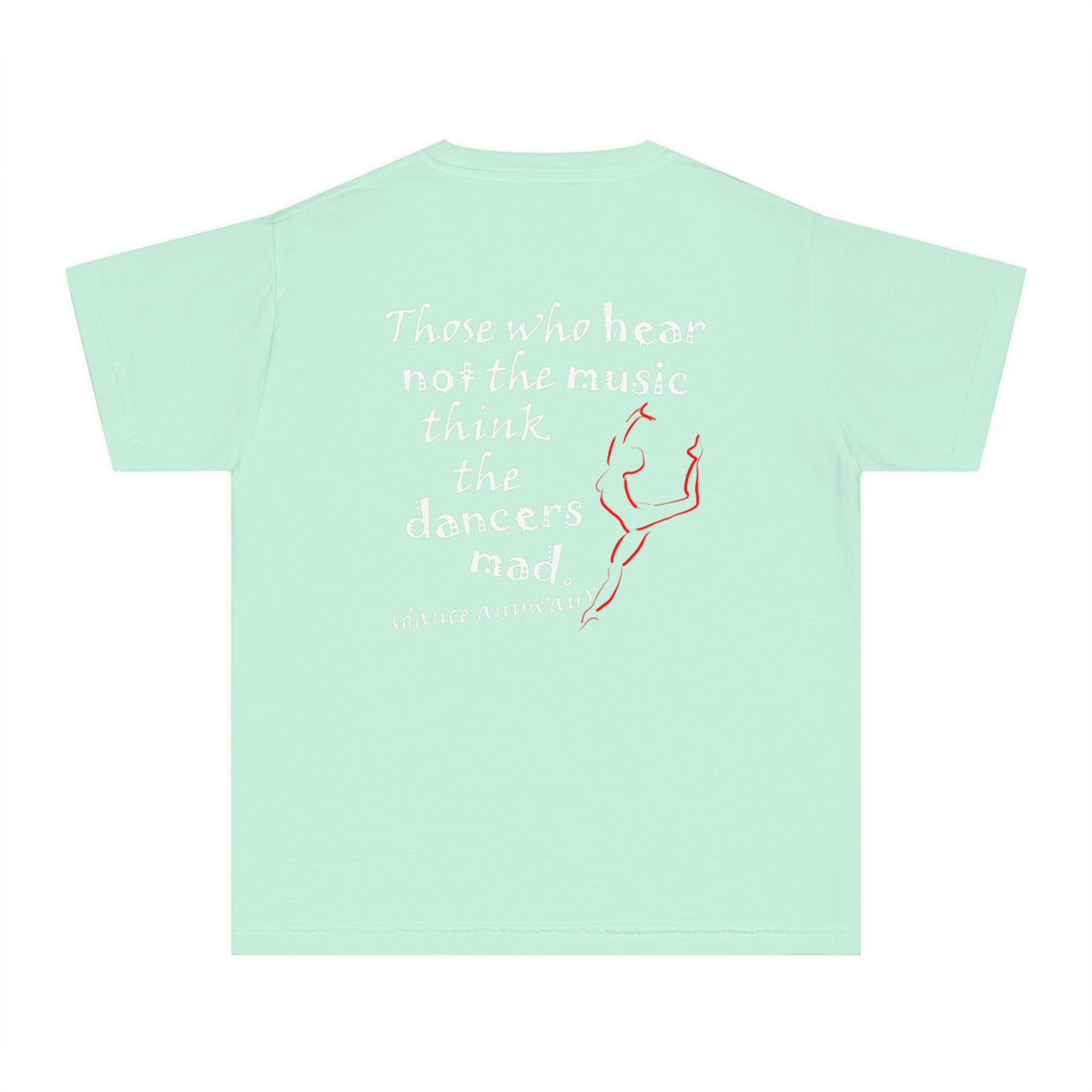 Ballerina; Those Who Hear Not the Music (Youth Tee)