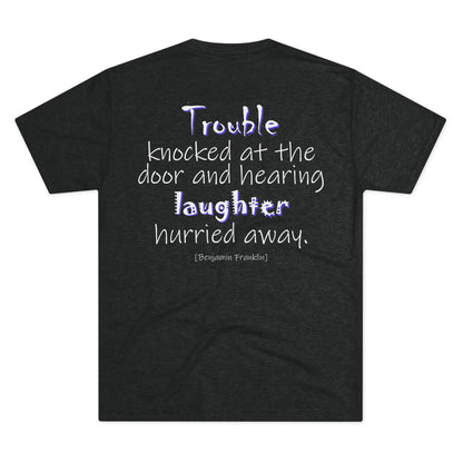 Trouble Knocked at the Door (Triblend Crew Tee)