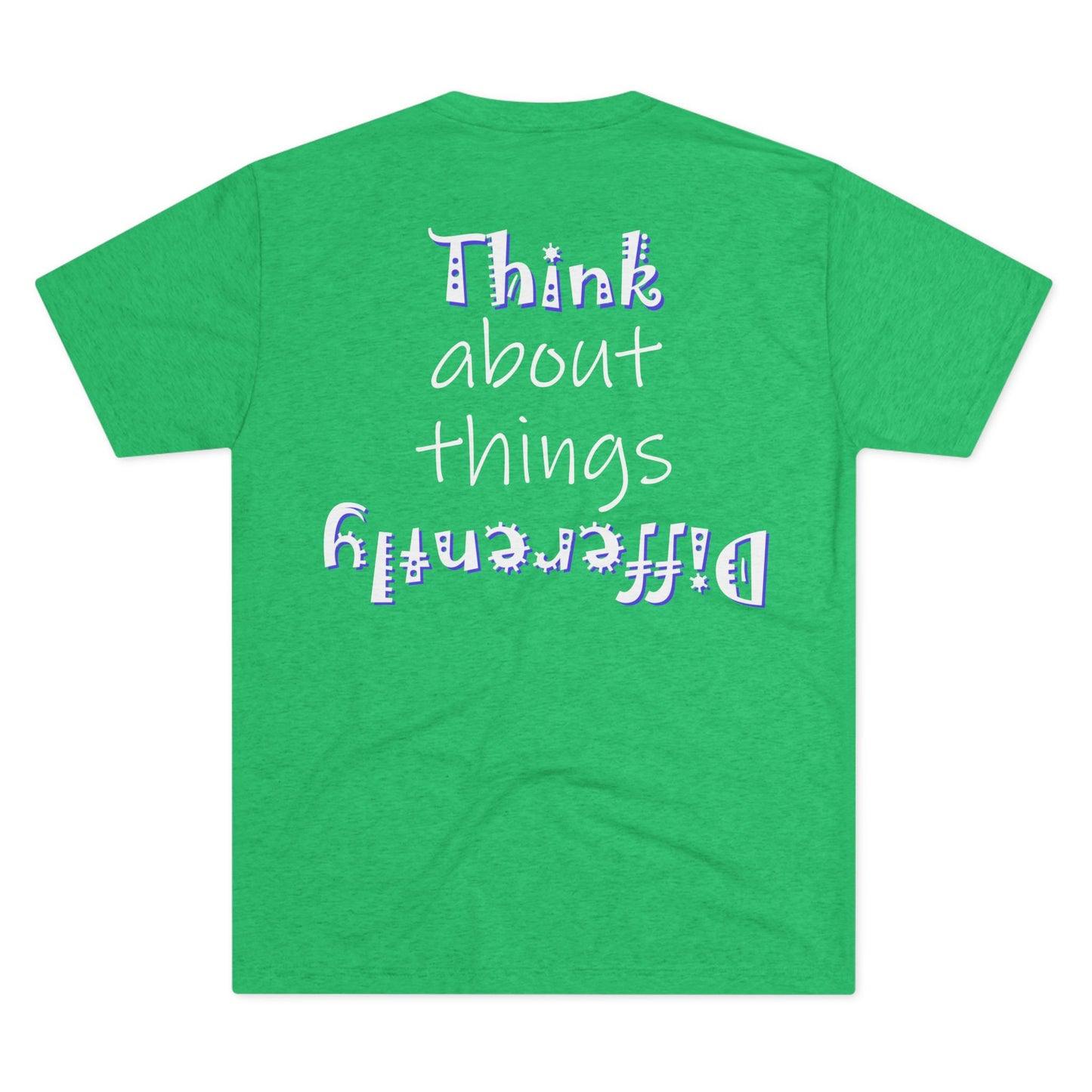 Think About Things Differently (Triblend Crew Tee)