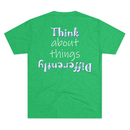 Think About Things Differently (Triblend Crew Tee)