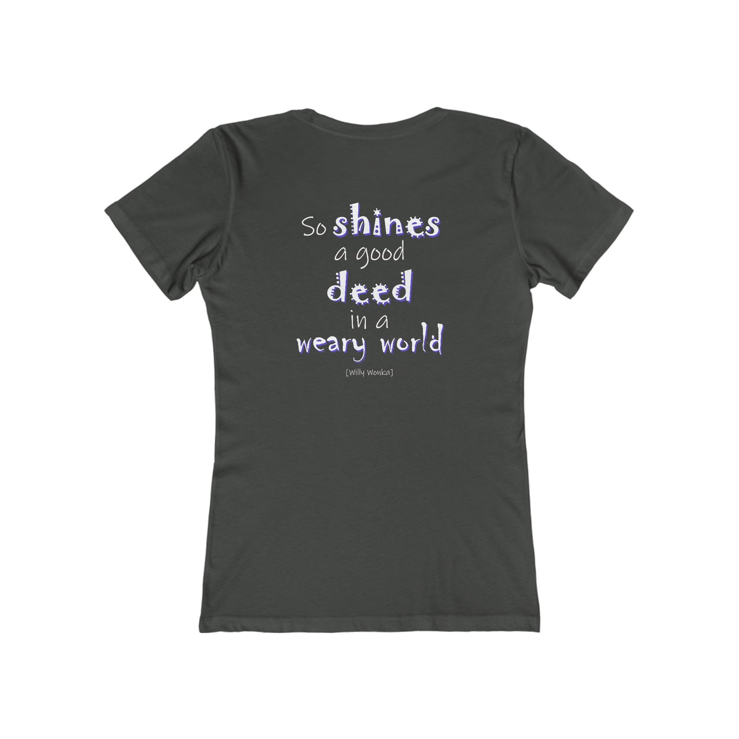 So Shines a Good Deed (Women's Boyfriend Tee)