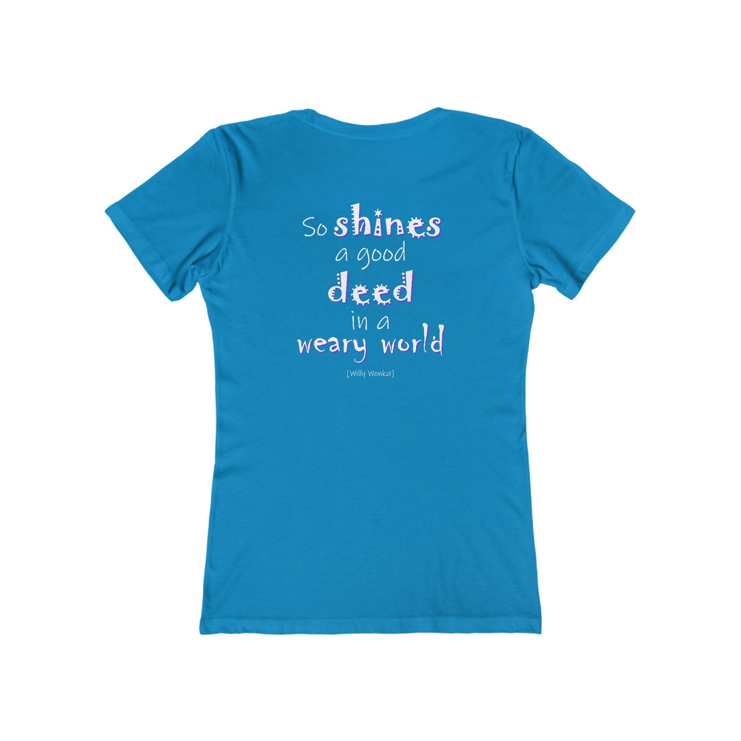 So Shines a Good Deed (Women's Boyfriend Tee)