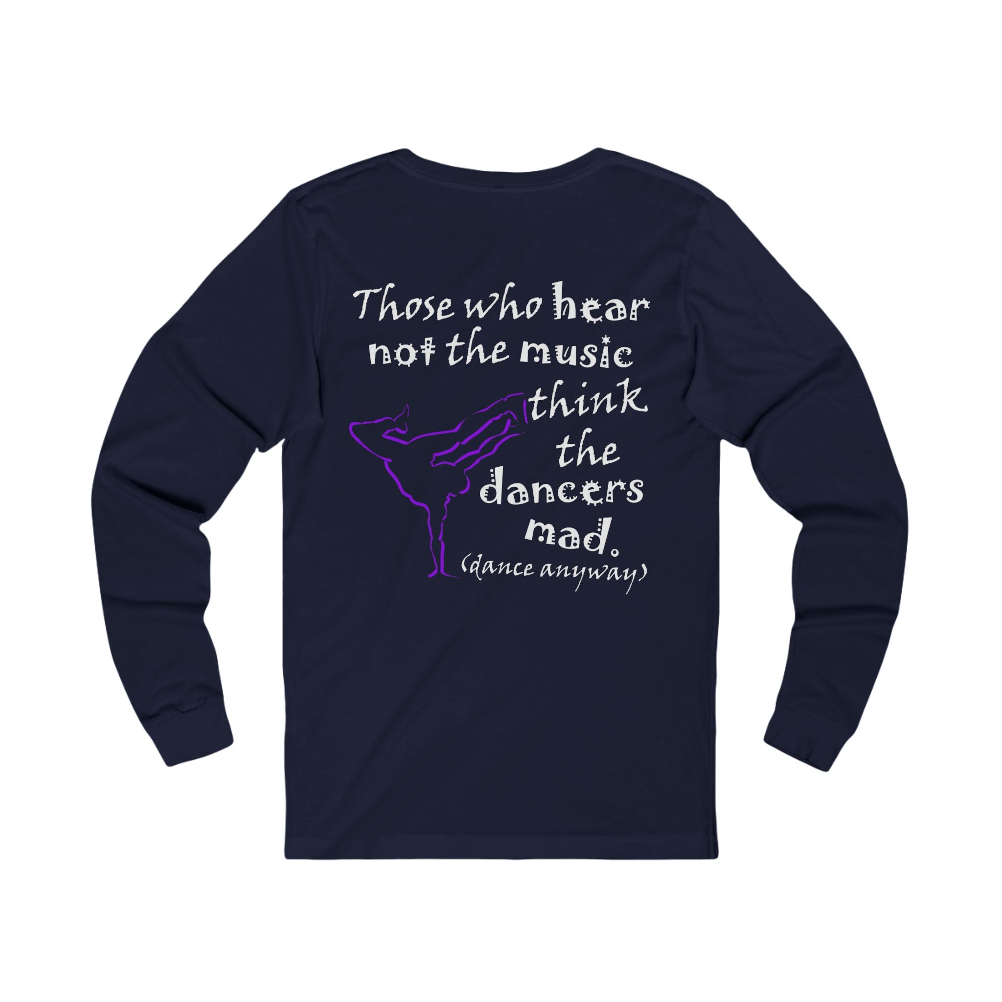 Breaking; Those Who Hear Not the Music (Jersey Long Sleeve)
