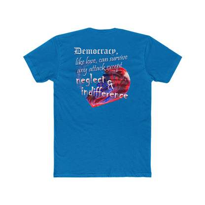 Democracy, Like Love, Can Survive (Cotton Crew Tee)