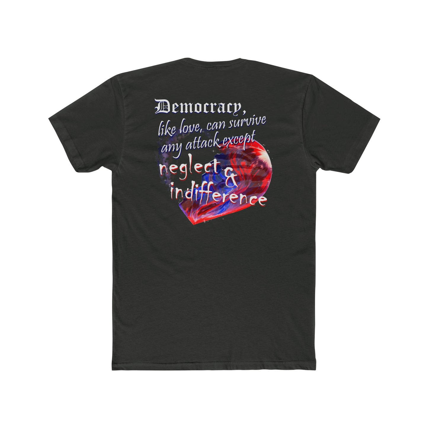 Democracy, Like Love, Can Survive (Cotton Crew Tee)