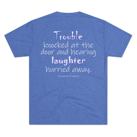 Trouble Knocked at the Door (Triblend Crew Tee)