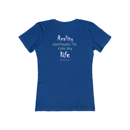 Reality Continues (Women's Boyfriend Tee)