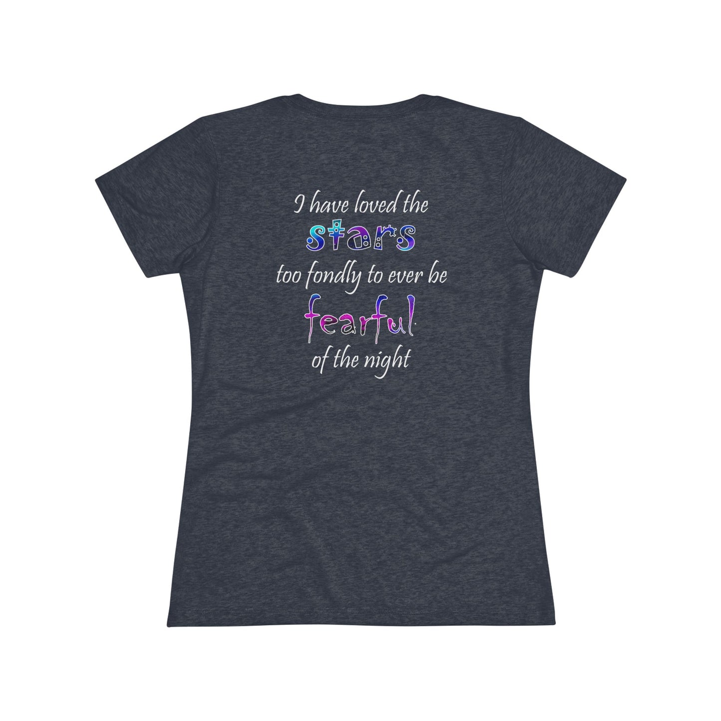 I Have Loved the Stars (Women's Triblend Tee)