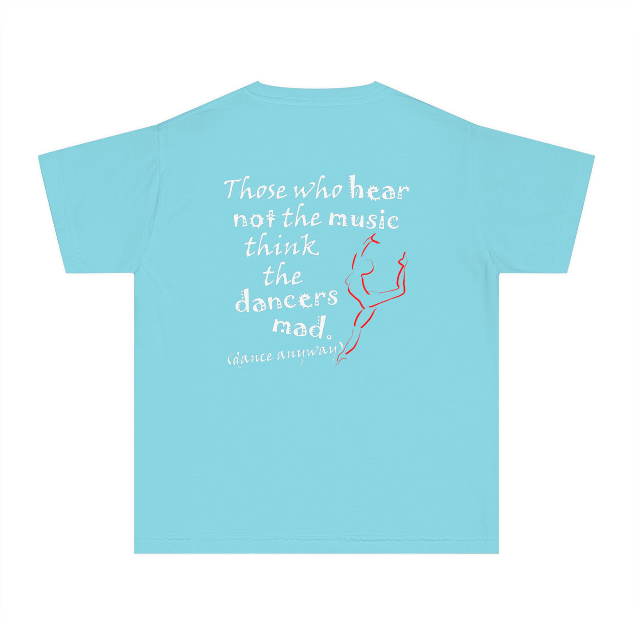 Ballerina; Those Who Hear Not the Music (Youth Tee)