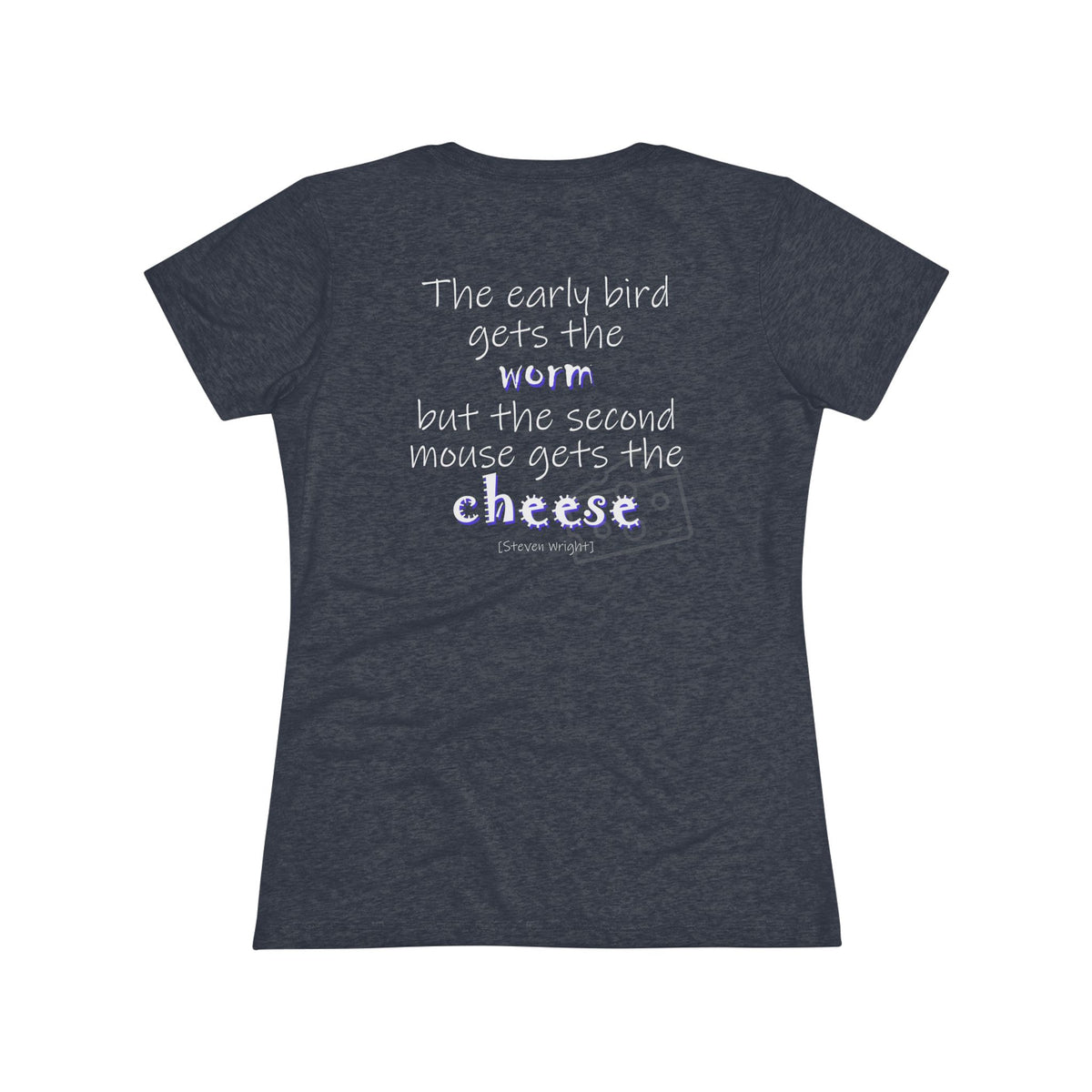 The Early Bird Gets ... (Women's Triblend Tee)