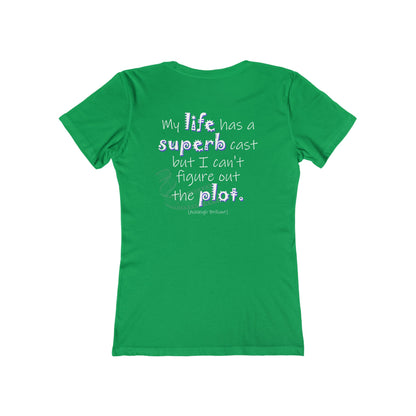 My Life Has A Superb Cast (Women's Boyfriend Tee)