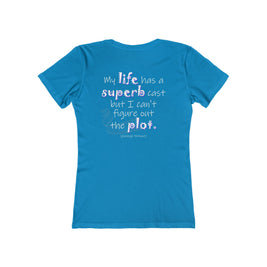 My Life Has A Superb Cast (Women's Boyfriend Tee)