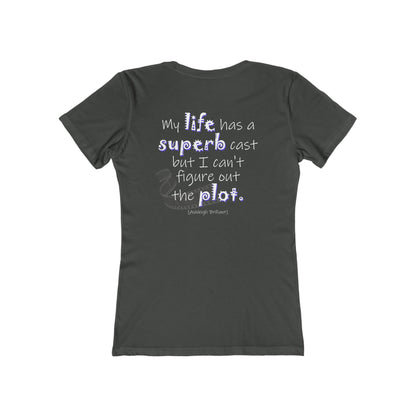 My Life Has A Superb Cast (Women's Boyfriend Tee)