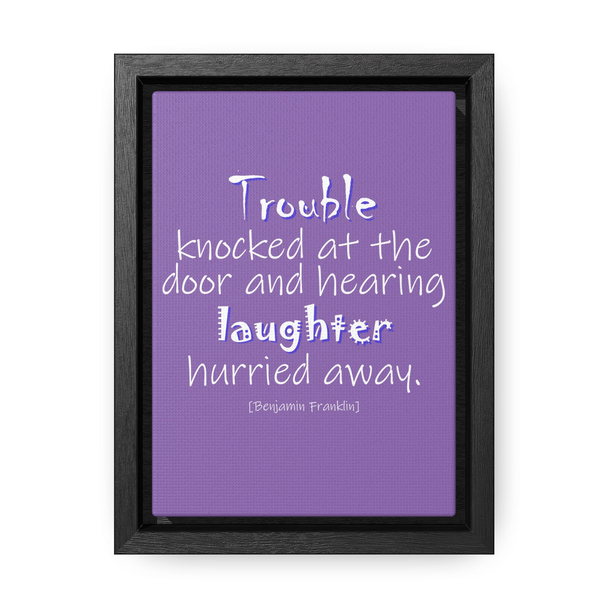 Trouble Knocked at the Door (Gallery Canvas, Vertical Frame)