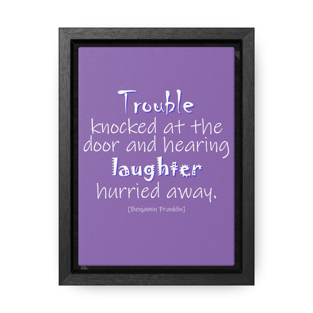 Trouble Knocked at the Door (Gallery Canvas, Vertical Frame)