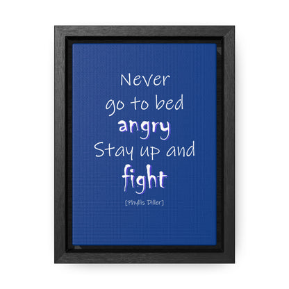 Never Go to Bed Angry (Gallery Canvas, Vertical Frame)