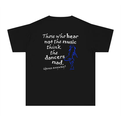 Hip Hop Girl; Those Who Hear Not the Music (Youth Tee)