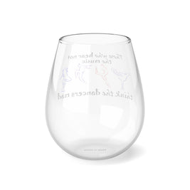 Those Who Hear Not the Music (Stemless Wine Glass, 11.75oz)
