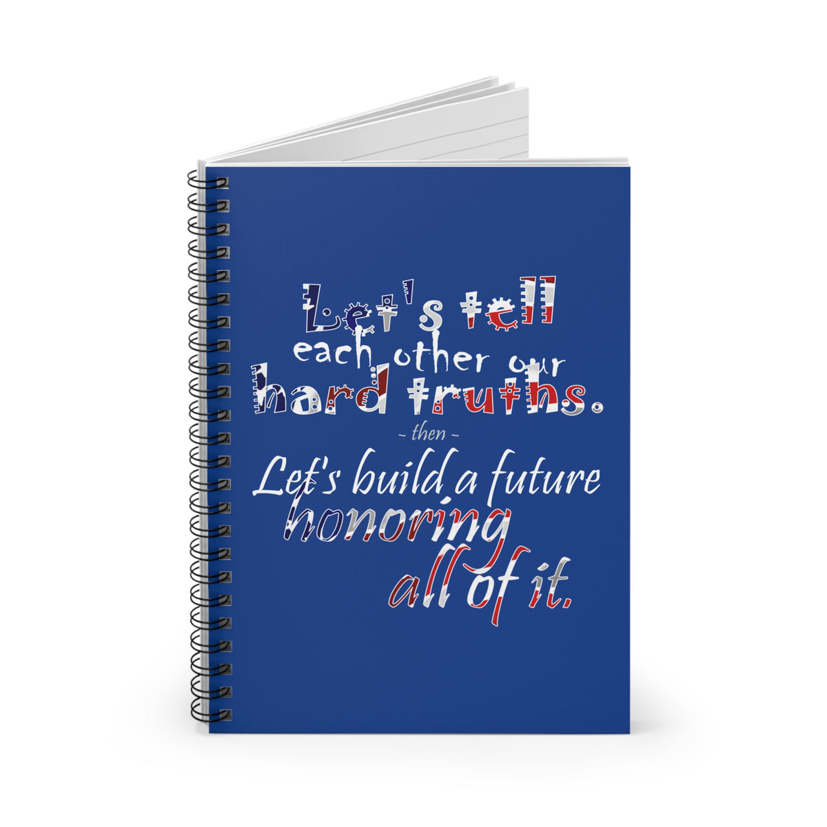 Hard Truths (Spiral Notebook - Ruled Line)