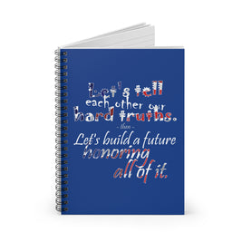 Hard Truths (Spiral Notebook - Ruled Line)