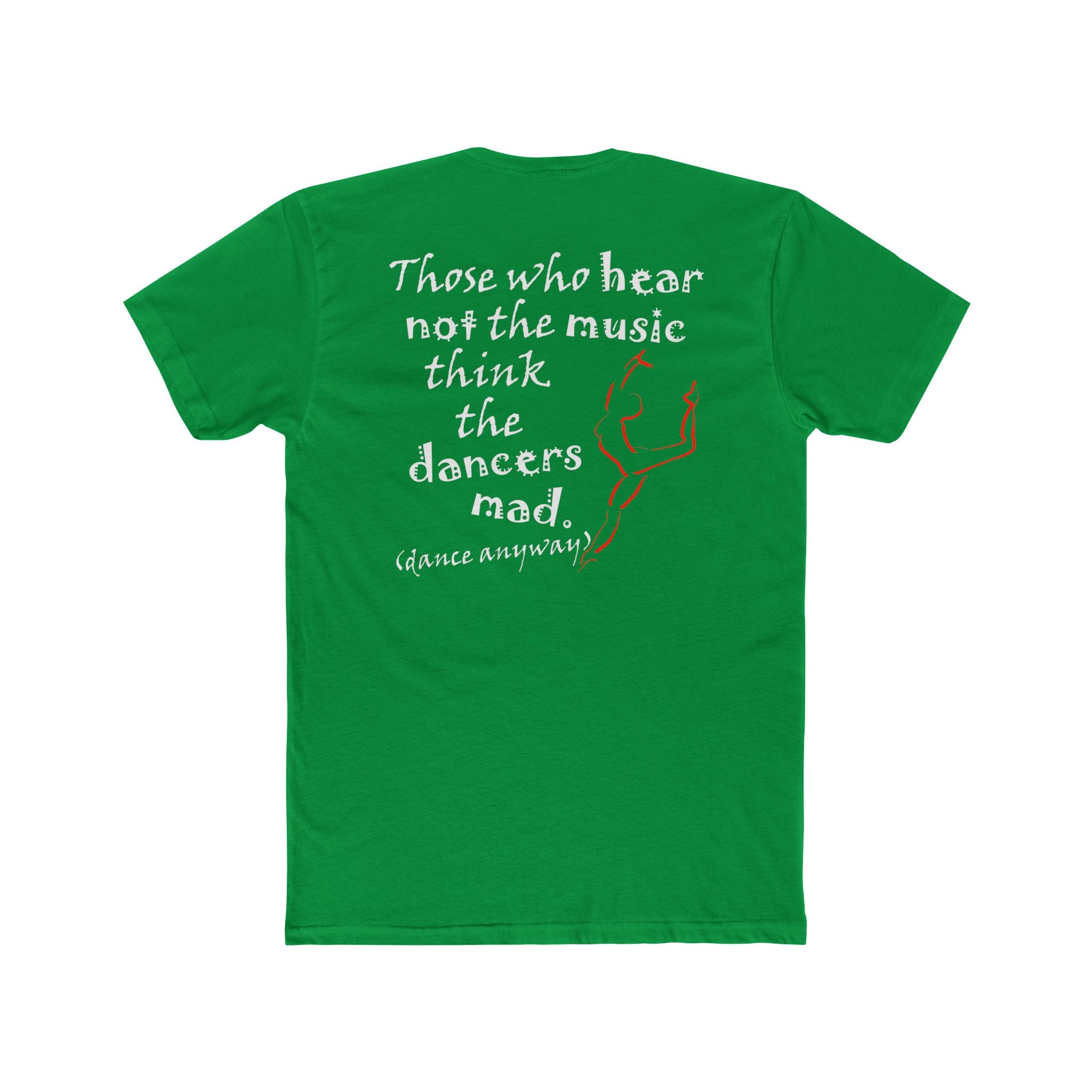 Ballerina; Those Who Hear Not the Music (Cotton Crew Tee)