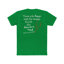 Ballerina; Those Who Hear Not the Music (Cotton Crew Tee)
