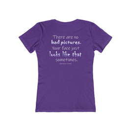 There Are No Bad Pictures (Women's Boyfriend Tee)