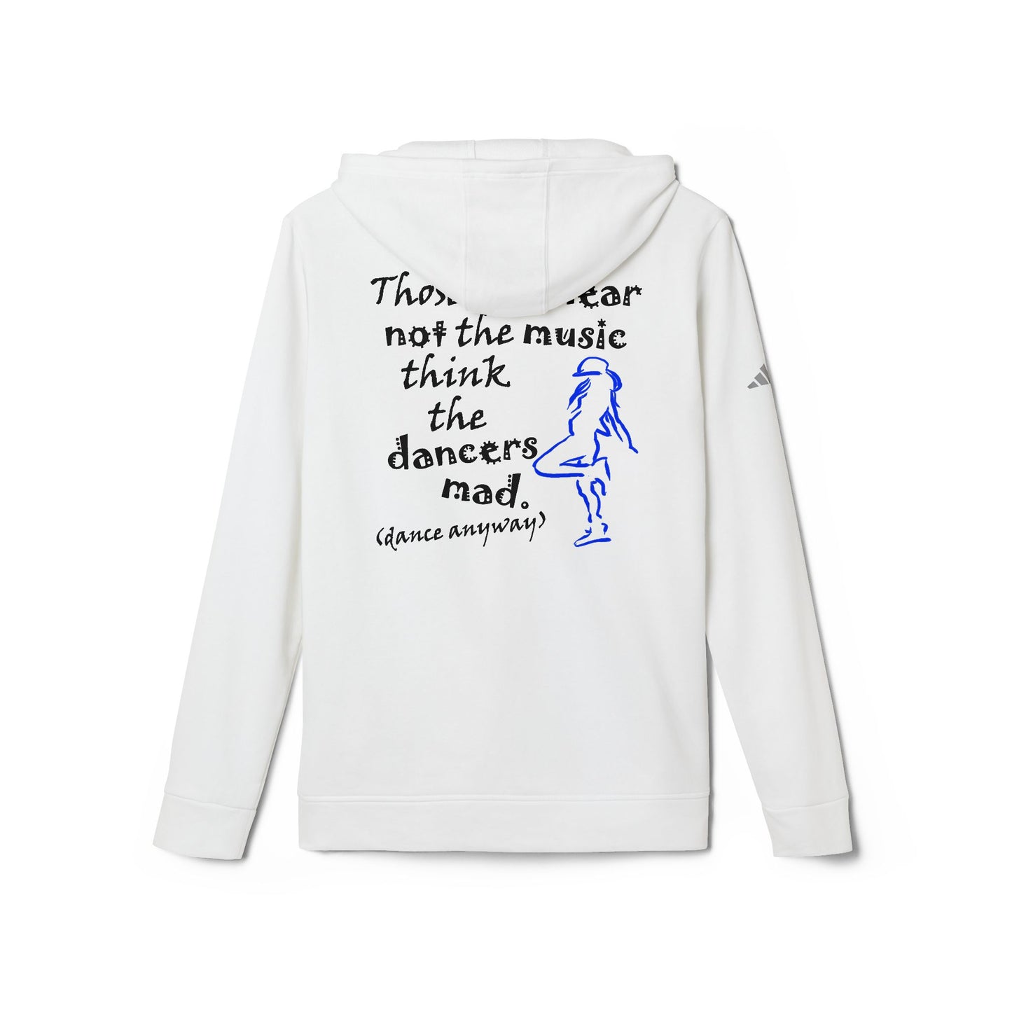 Hip Hop Girl; Those Who Hear Not the Music (adidas® Fleece Hoodie)