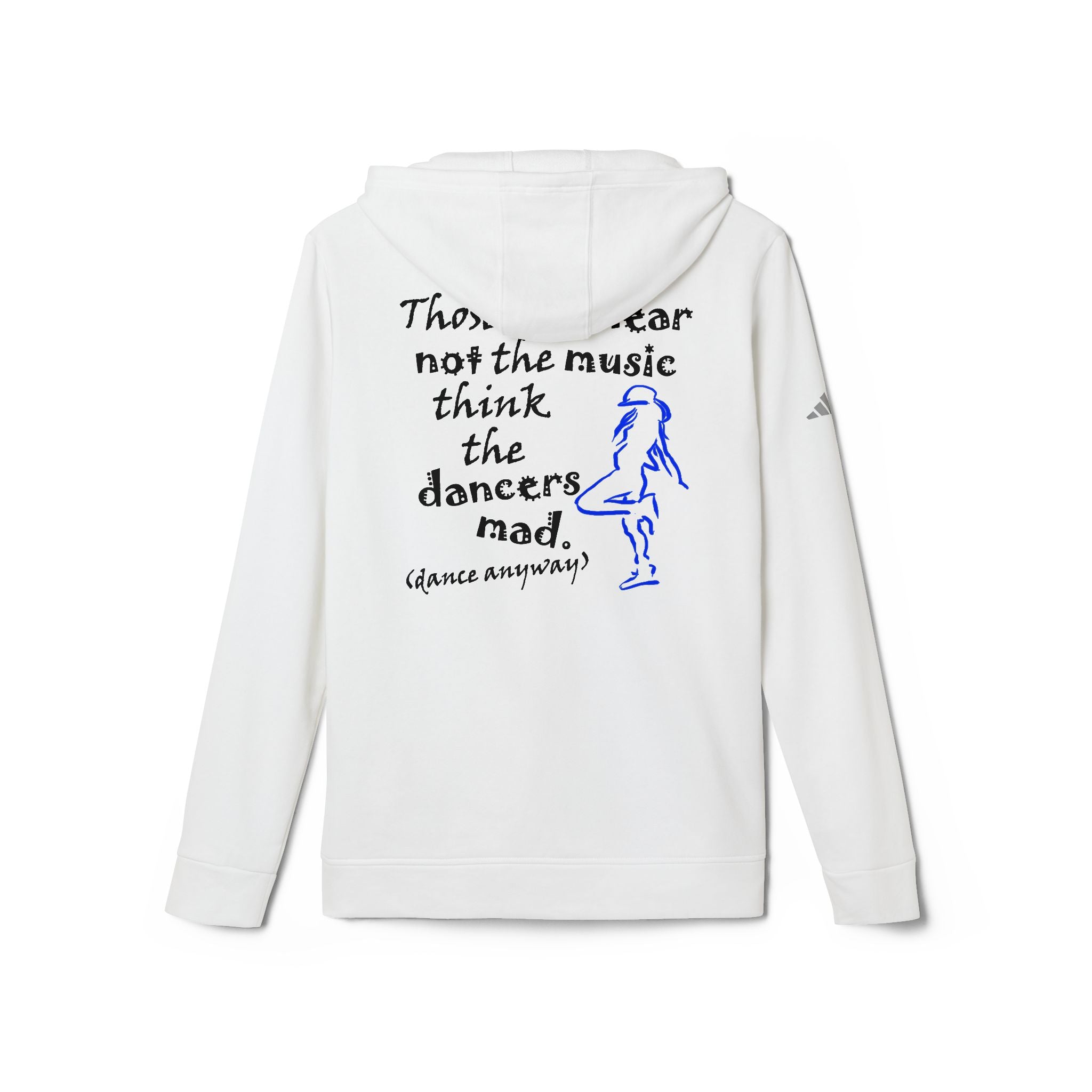Hip Hop Girl; Those Who Hear Not the Music (adidas® Fleece Hoodie)