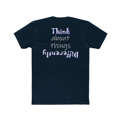 Think About Things Differently (Cotton Crew Tee)