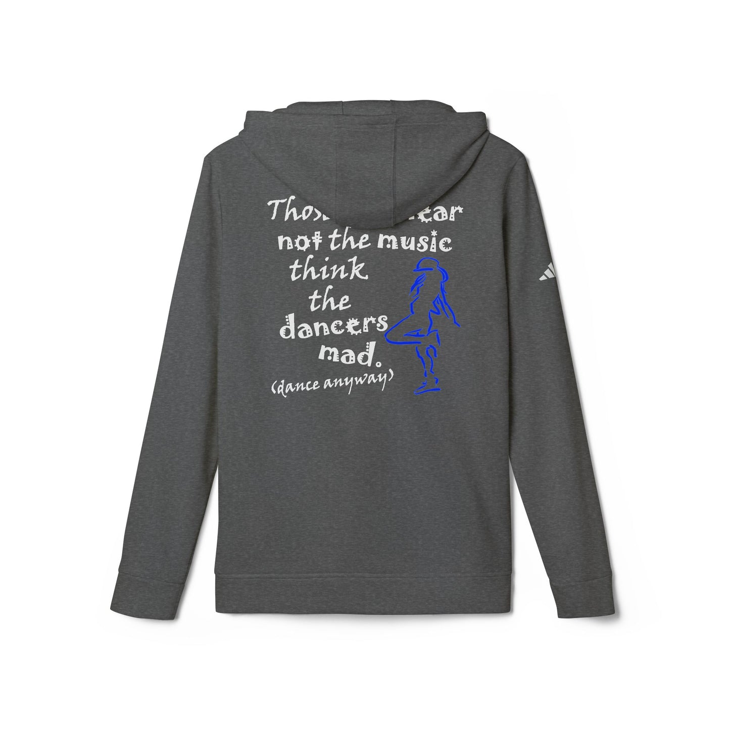 Hip Hop Girl; Those Who Hear Not the Music (adidas® Fleece Hoodie)