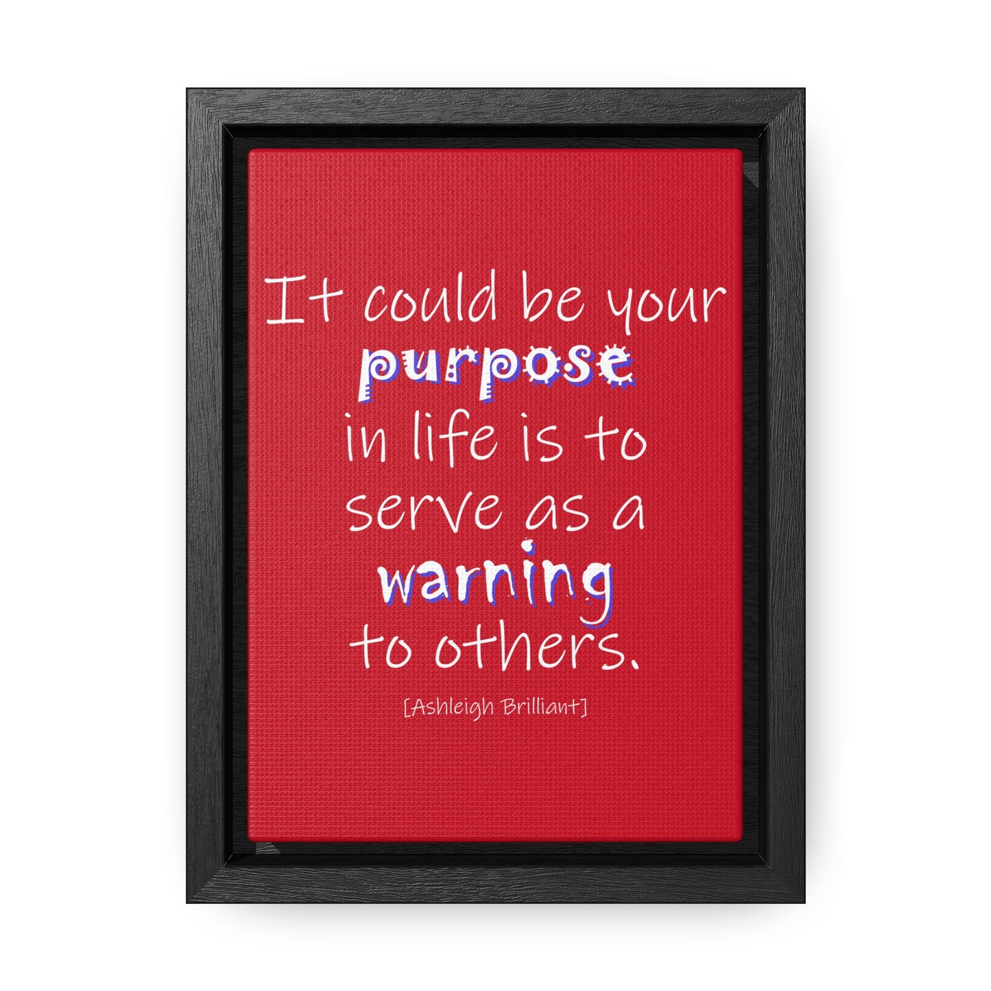 It Could Be Your Purpose (Gallery Canvas, Vertical Frame)