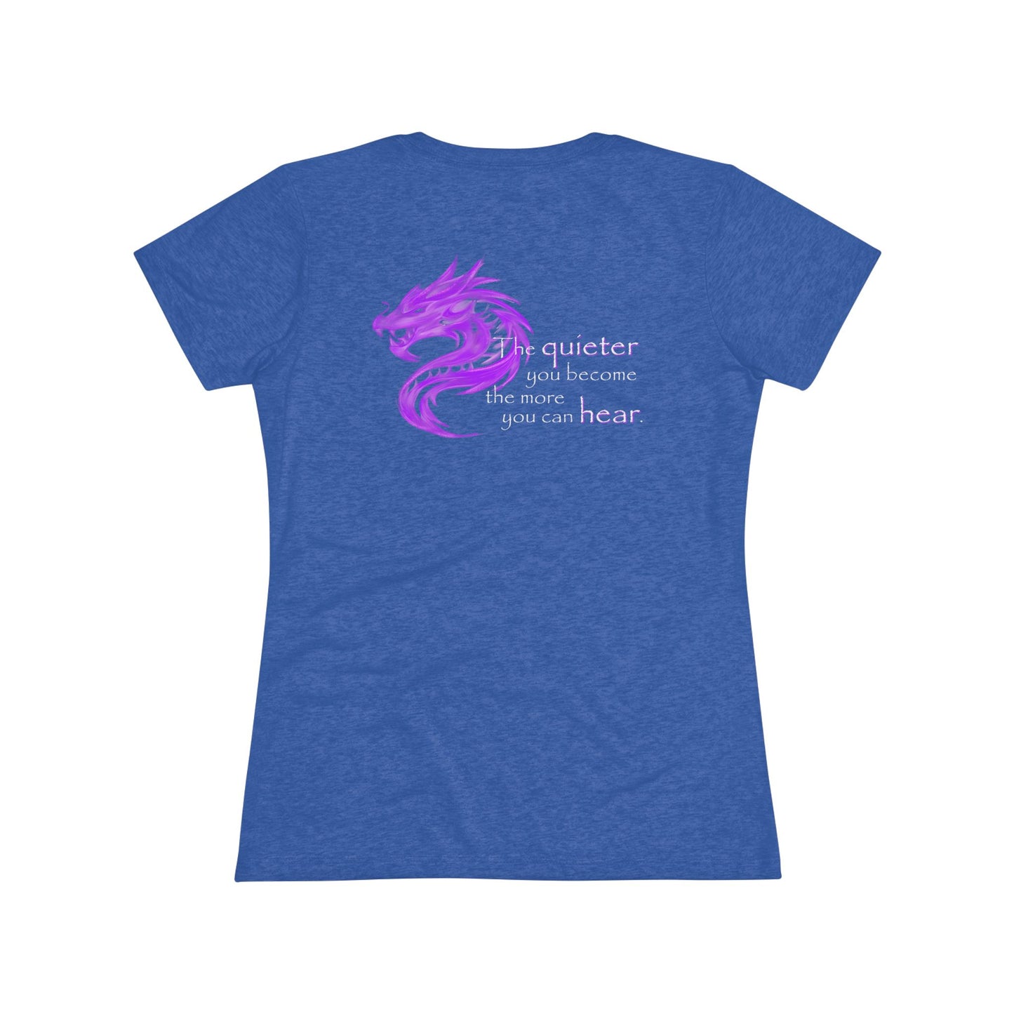 Quieter You Become (Women's Triblend Tee)