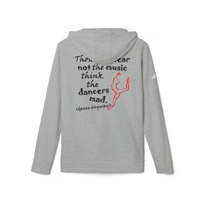 Ballerina; Those Who Hear Not the Music (adidas® Fleece Hoodie)