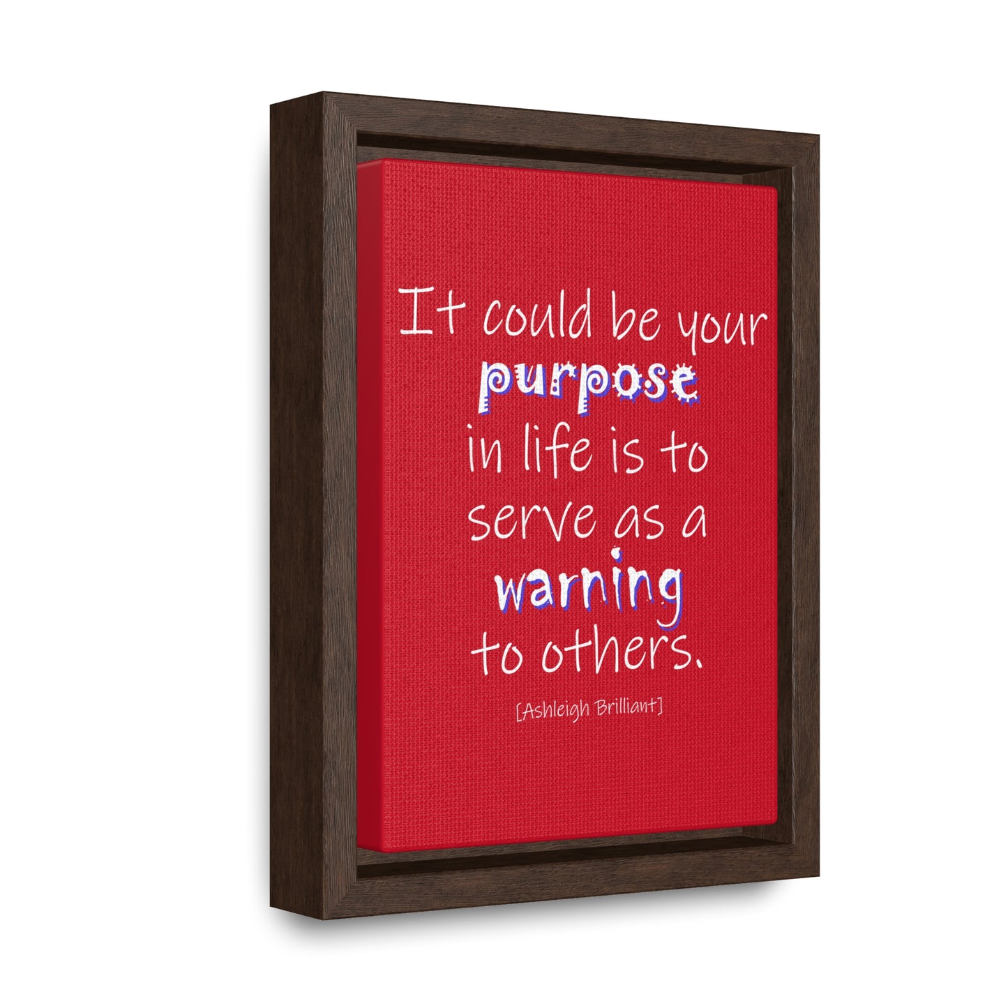 It Could Be Your Purpose (Gallery Canvas, Vertical Frame)