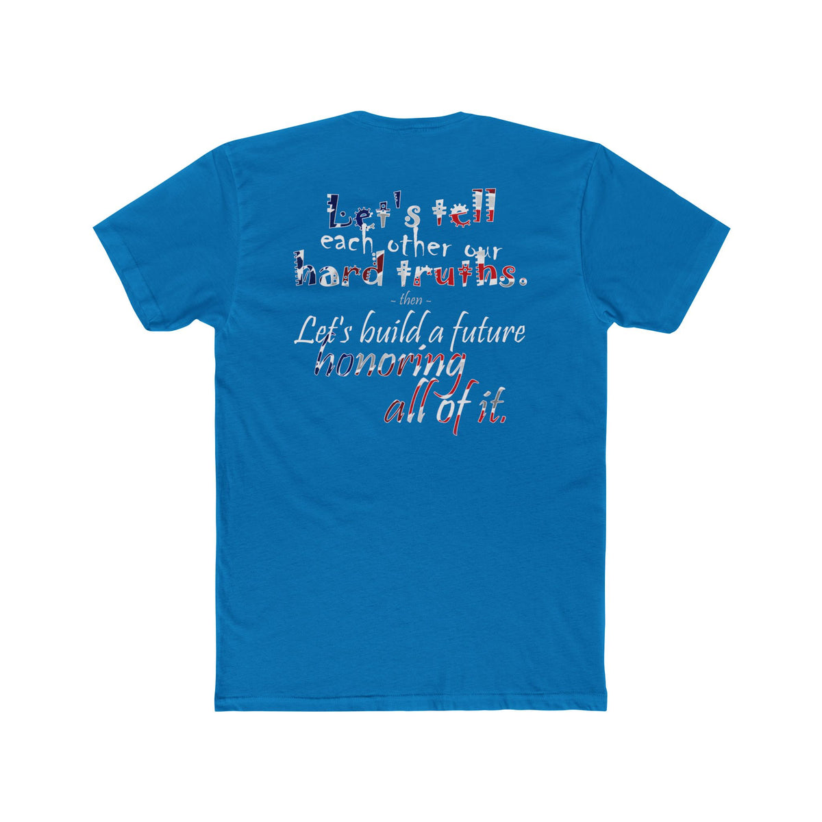Hard Truths (Cotton Crew Tee)