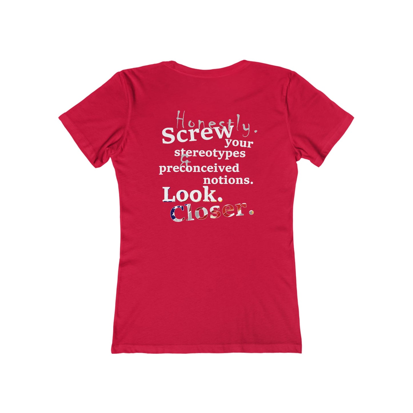 Look. Closer. (Women's Boyfriend Tee)
