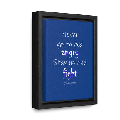 Never Go to Bed Angry (Gallery Canvas, Vertical Frame)