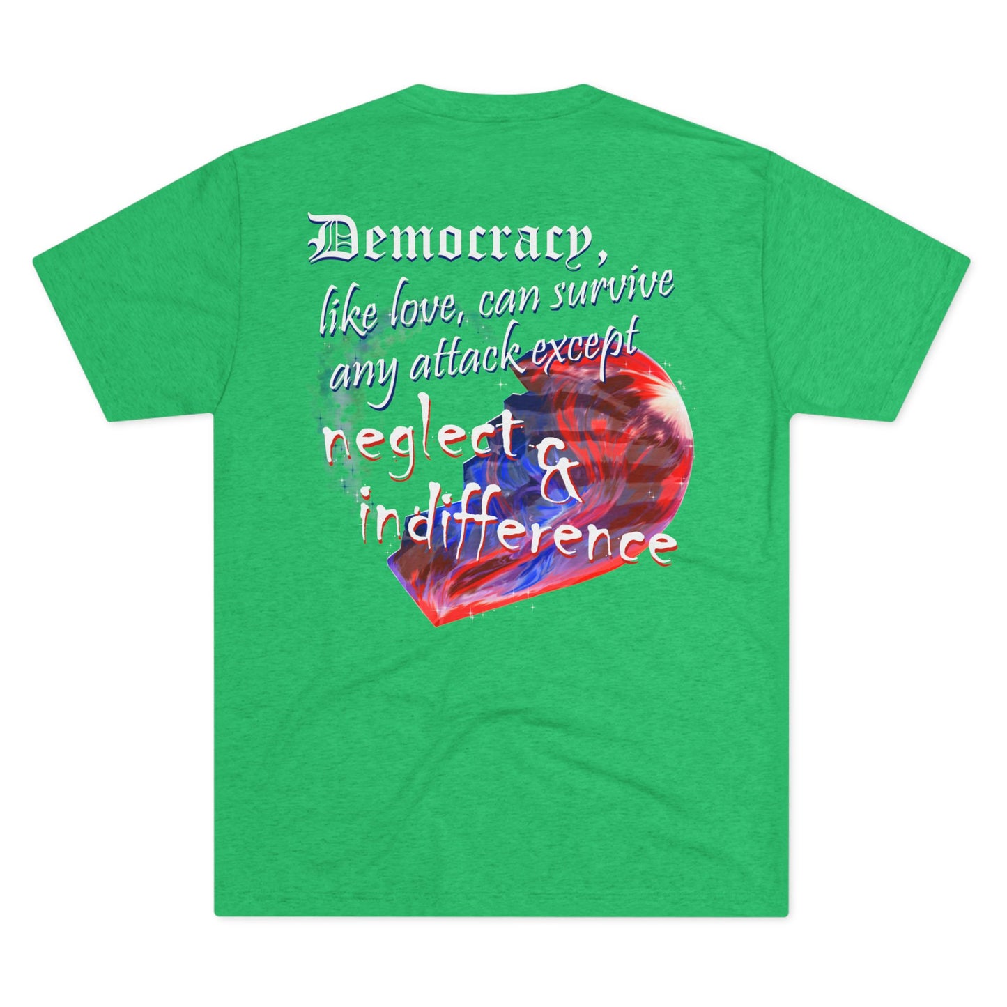 Democracy, Like Love, Can Survive (Triblend Crew Tee)