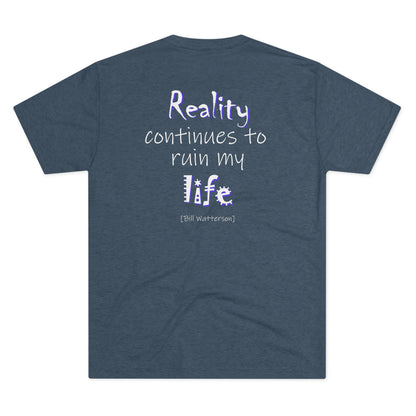 Reality Continues (Triblend Crew Tee)